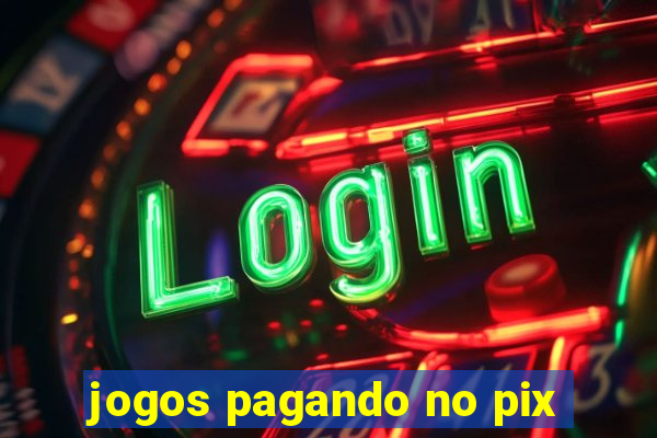 jogos pagando no pix