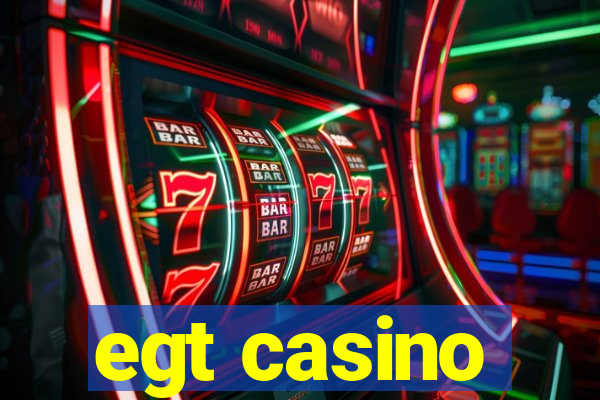 egt casino