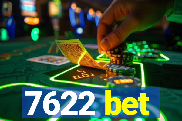 7622 bet