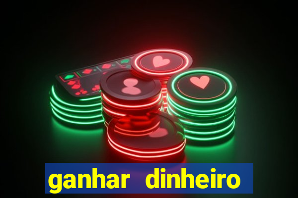 ganhar dinheiro jogando sem depositar nada