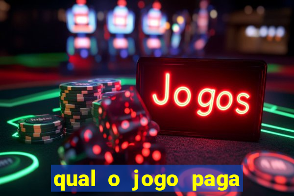 qual o jogo paga dinheiro de verdade