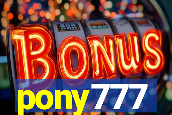 pony777