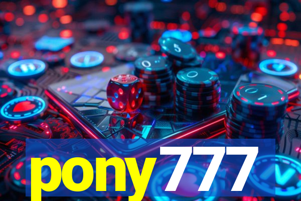 pony777