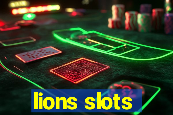 lions slots