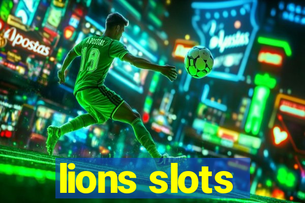 lions slots