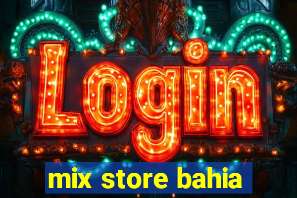 mix store bahia