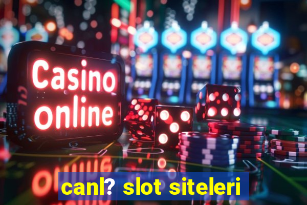 canl? slot siteleri