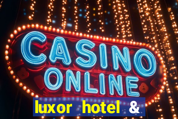 luxor hotel & casino in las vegas