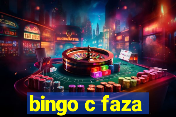 bingo c faza