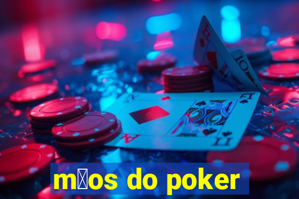 m茫os do poker