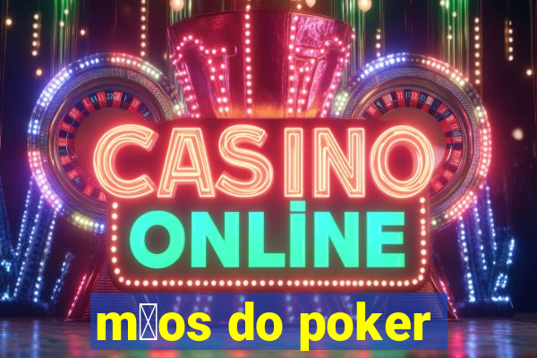 m茫os do poker