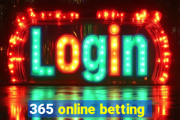 365 online betting