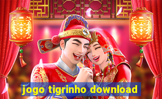 jogo tigrinho download