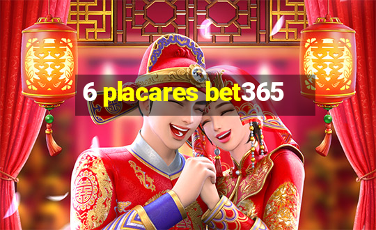 6 placares bet365