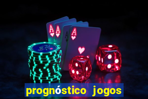 prognóstico jogos de amanha