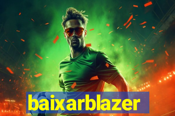 baixarblazer