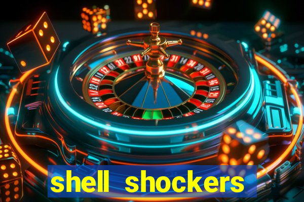 shell shockers unblocked links