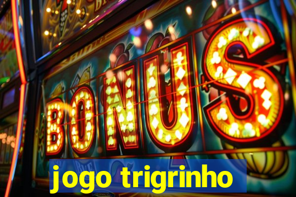 jogo trigrinho