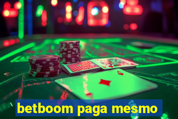 betboom paga mesmo